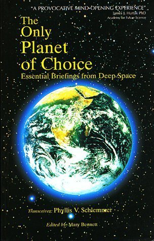 The Only Planet of Choice: Essential Briefings from Deep Space (Paperback)