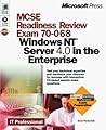 Microsoft McSe Readiness Review: Exam 70-068 Windows Nt 4.0 Server Enterprise