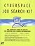 Cyperspace Job Search Kit: The Complete Guide to Online Job Seeking and Career Information