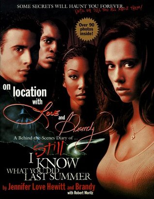 On Location With Love and Brandy: A Behind-the-Scenes Diary of the Making of I Still Know What You Did Last Summer (Paperback)