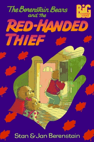 The Berenstain Bears and the Red-Handed Thief (Paperback)