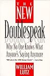 The New Doublespeak: Why No One Knows What Anyone's Saying Anymore