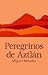 Peregrinos de Aztlan (Clasi...