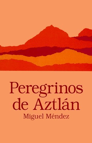 Peregrinos de Aztlan (Clasicos Chicanos) (Spanish Edition) (Spanish and English Edition)