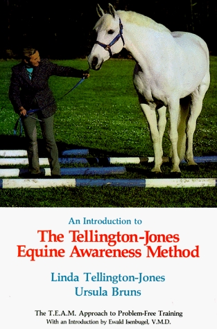 An Introduction to the Tellington-Jones Equine Awareness Method: The T.E.A.M. Approach to Problem-Free Training (Hardcover)