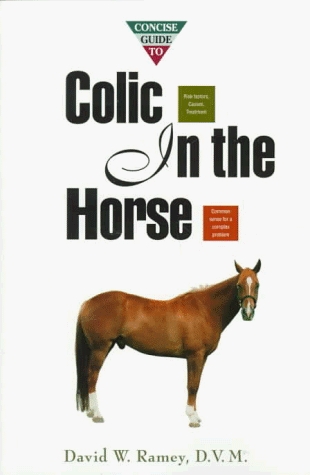 Concise Guide to Colic in the Horse (Concise Guide Series)