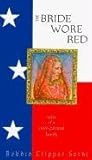 The Bride Wore Red: Tales of a Cross-Cultural Family