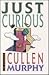 Just Curious by Cullen Murphy
