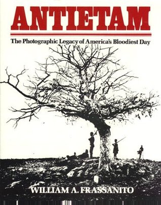 Antietam: The Photographic Legacy of America's Bloodiest Day (Paperback)