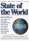State of the World 1998: A Worldwatch Institute Report on Progress Toward a Sustainable Society State of the World 1998: A Worldwatch Institute Report on Progress Toward a Sustainable Society