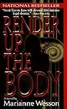 Render Up the Body (Lucinda Hayes, #1) Render Up the Body (Lucinda Hayes, #1)