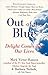 Out of the Blue: Delight Comes into Our Lives