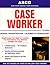 Arco Case Worker: Social Investigator, Eligibility Specialist (Caseworker, 11th ed)