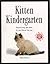Kitten Kindergarten/the Kit...