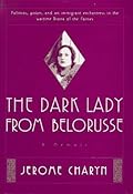 The Dark Lady from Belorusse