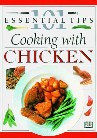 Chicken (101 Essential Tips)