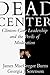 Dead Center: Clinton-Gore Leadership and the Perils of Moderation