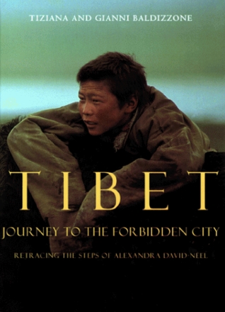 Tibet: Journey to the Forbidden City : Retracing the Steps of Alexandra David-Neel (Hardcover)