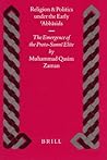 Religion and Politics under the Early ‘Abbāsids: The Emergence of the Proto-Sunnī Elite (Islamic History and Civilization, 16) Religion and Politics under the Early ‘Abbāsids: The Emergence of the Proto-Sunnī Elite (Islamic History and Civilization, 16)