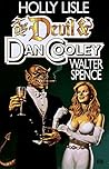 The Devil and Dan Cooley by Holly Lisle