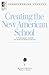 Creating the New American School (Archaeological Series)