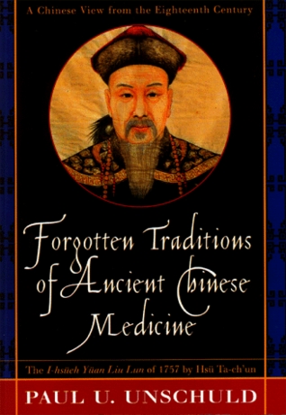 Forgotten Traditions of Ancient Chinese Medicine: A Chinese View from the Eighteenth Century (Paperback)
