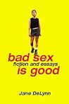 Bad Sex Is Good