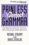 Painless, Perfect Grammar: National Grammar Hotlines Most Frequently Asked Questions