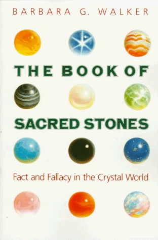 The Book of Sacred Stones: Fact and Fallacy in the Crystal World (Paperback)
