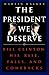 The President We Deserve: Bill Clinton: His Rise, Falls, and Comebacks