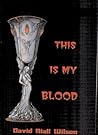 This Is My Blood