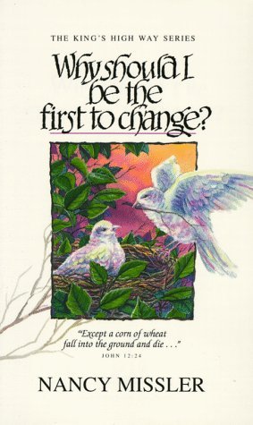 Why Should I Be the First to Change? The Key to a Loving Marriage (Paperback)
