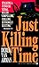 Just Killing Time by Derek Van Arman
