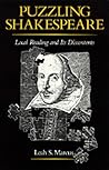 Puzzling Shakespeare: Local Reading and Its Discontents (Volume 6) (The New Historicism: Studies in Cultural Poetics) Puzzling Shakespeare: Local Reading and Its Discontents (Volume 6) (The New Historicism: Studies in Cultural Poetics)