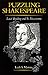 Puzzling Shakespeare: Local Reading and Its Discontents (Volume 6) (The New Historicism: Studies in Cultural Poetics)