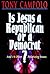 Is Jesus a Republican or a Democrat? by Tony Campolo