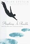 Anything Is Possible: Real-Life Tales and Universal Lessons