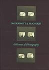 McDermott & McGough: A History of Photography McDermott & McGough: A History of Photography