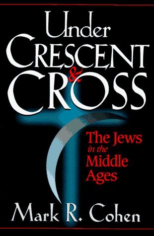 Under Crescent & Cross: The Jews in the Middle Ages (Paperback)