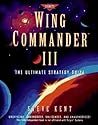 Wing Commander III: The Ultimate Strategy Guide (Prima's Secrets of the Games)