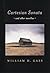 Cartesian Sonata and Other Novellas by William H. Gass Cartesian Sonata and Other Novellas by William H. Gass