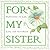 For My Sister: Reflections on Life,Love, and Sisterhood (Ariel Quote-A-Page Books)