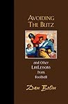 Avoiding the Blitz and Other Lifelessons from Football Avoiding the Blitz and Other Lifelessons from Football