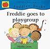 Freddie Goes to Playgroup (Little Barron's Toddler Books) Freddie Goes to Playgroup (Little Barron's Toddler Books)