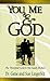 You, Me and God by Gene Lingerfelt