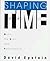 Shaping Time by David Epstein