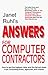 Janet Ruhl's Answers for Computer Contractors: How to Get the Highest Rates and the Fairest Deals from Consulting Firms, Agencies, and Clients