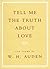 Tell Me the Truth About Love by W.H. Auden