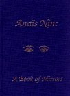 Anaïs Nin: A Book of Mirrors (Hardcover)