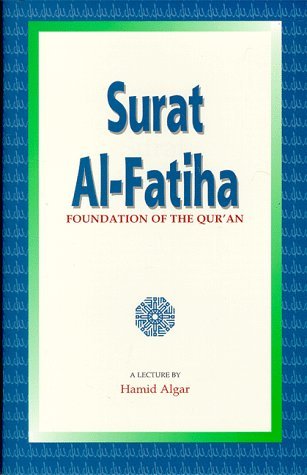 Surat Al-Fatiha: Foundation of the Qur'an (Paperback)